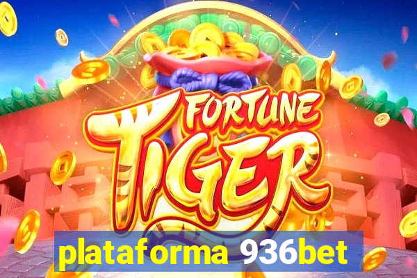 plataforma 936bet